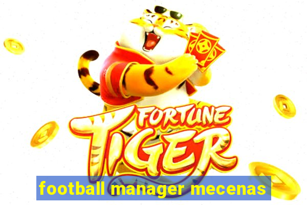 football manager mecenas